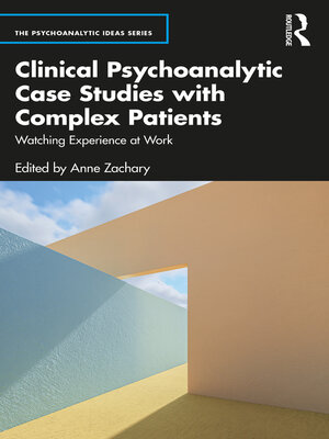 cover image of Clinical Psychoanalytic Case Studies with Complex Patients